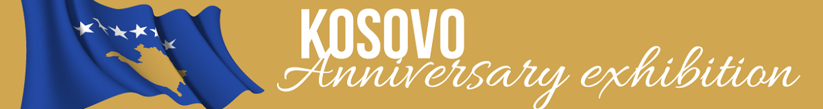 KOSOVO Anniversary Exhibition