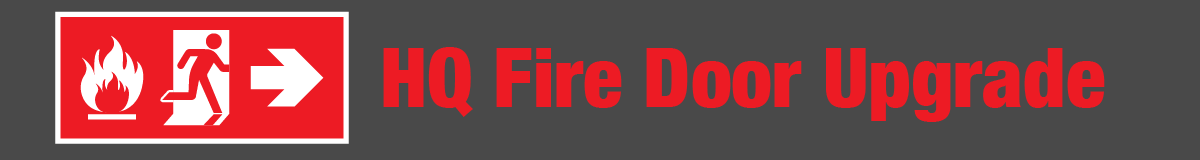 HQ fire door and security upgrades