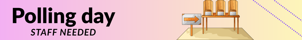 Polling staff needed 26